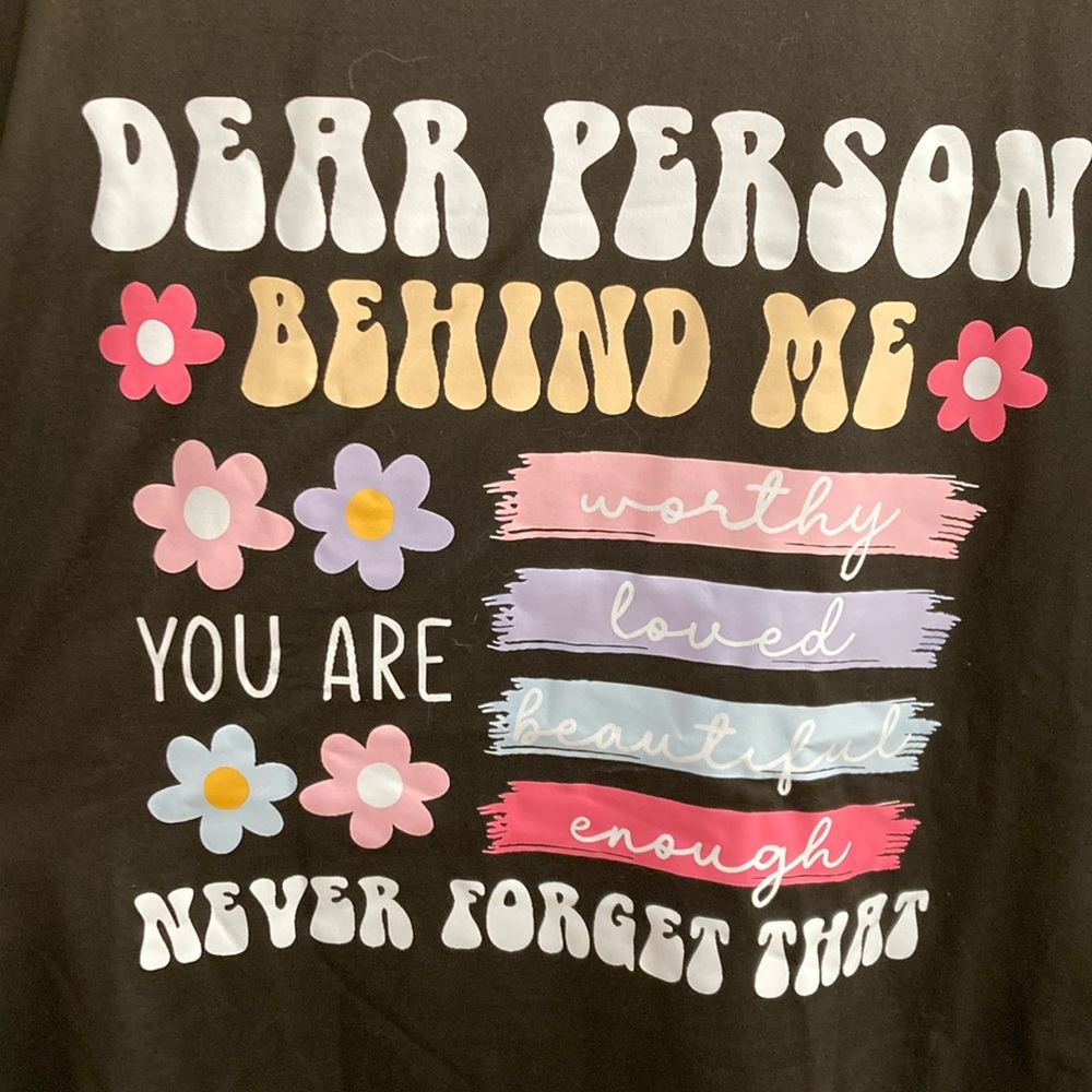 Dear Person Behind Me shirt t-shirt misprint kindness mental health wellness top